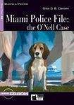 BLACK CAT - CIDEB Black Cat MIAMI POLICE FILE: The O´nell Case Book + CD ( Reading a Training Level 1)