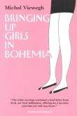 Viewegh Michal: Bringing Up Girls in Bohemia