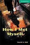 Cambridge University Press Cambridge English Readers 3 How I Met Myself
