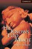 Cambridge University Press Cambridge English Readers 6 He Knows Too Much