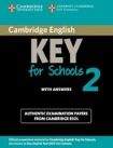 Cambridge University Press Cambridge Key English Tests for Schools 2 Student´s Book with answers