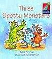 Cambridge University Press Cambridge Storybooks 1 Three Spotty Monsters: Juliet Partridge