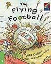 Cambridge University Press Cambridge Storybooks 3 The Flying Football: June Crebbin