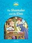 Oxford University Press CLASSIC TALES Second Edition Beginner 1 The Shoemaker and the Elves