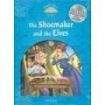 Oxford University Press CLASSIC TALES Second Edition Beginner 1 The Shoemaker and the Elves with e-Book a Audio on CD-ROM/Audio CD
