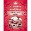 Oxford University Press Classic Tales Second Edition Level 2 The Town Mouse and the Country Mouse Activity Book