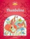 Oxford University Press CLASSIC TALES Second Edition Level 2 Thumbelina with Audio CD with e-Book a Audio on CD-ROM/Audio CD