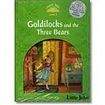 Oxford University Press Classic Tales Second Edition Level 3 Goldilocks and the Three Bears with e-Book a Audio on CD-ROM/Audio CD