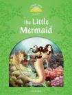 Oxford University Press CLASSIC TALES Second Edition Level 3 The Little Mermaid