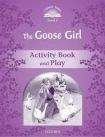 Oxford University Press CLASSIC TALES Second Edition Level 4 Goose Girl Activity Book and Play
