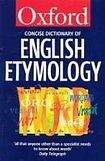 Oxford University Press CONCISE OXFORD DICTIONARY OF ENGLISH ETYMOLOGY
