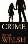 CRIME ( Irvine Welsh)