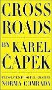 Čapek Karel: Cross Roads