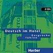 Hueber Verlag Deutsch im Hotel 2 CDs Hörtexte