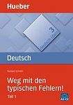 Hueber Verlag Deutsch üben 3. Weg mit den typischen Fehlern! Teil 1