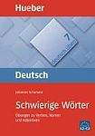 Hueber Verlag Deutsch üben 7. Schwierige Wörter