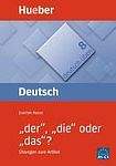 Hueber Verlag Deutsch üben 8. ´der´, ´die ´oder ´das´?
