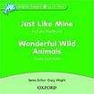 Oxford University Press Dolphin Readers Level 3 Just Like Mine a Wonderful Wild Animals Audio CD