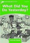 Oxford University Press Dolphin Readers Level 3 What Did You Do Yesterday? Activity Book