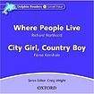Oxford University Press Dolphin Readers Level 4 Where People Live a City Girl. Country Boy Audio CD