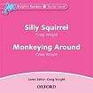 Oxford University Press Dolphin Readers Starter Silly Squirrel a Monkeying Around Audio CD