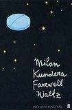 Kundera Milan: Farewell Waltz