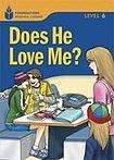 Heinle FOUNDATION READERS 6.3 - DOES HE LOVE ME?