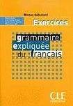 CLE International Grammaire expliquée niveau débutant(A1) - exercices