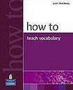 Longman How to Teach Vocabulary