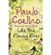 Paulo Coelho: Like the Flowing River