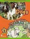 Macmillan Children´s Readers Level 4 Dogs / The Big Show