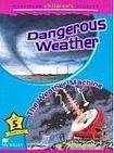 Macmillan Children´s Readers Level 5 Dangerous Weather / The Weather Machine