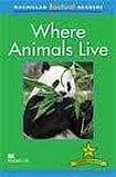 Macmillan Factual Readers Level 2+ Where Animals Live