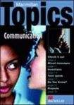 Macmillan Topics Pre-Intermediate - Communication