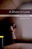 Oxford University Press New Oxford Bookworms Library 1 A Ghost in Love and Other Plays Playscript