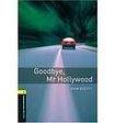 Oxford University Press New Oxford Bookworms Library 1 Goodbye Mr Hollywood