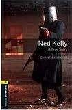 Oxford University Press New Oxford Bookworms Library 1 Ned Kelly: A True Story