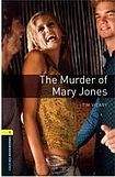 Oxford University Press New Oxford Bookworms Library 1 The Murder of Mary Jones Playscript