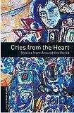 Oxford University Press New Oxford Bookworms Library 2 Cries from the Heart - Stories from Around the World