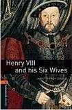 Oxford University Press New Oxford Bookworms Library 2 Henry VIII and his Six Wives