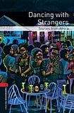 Oxford University Press New Oxford Bookworms Library 3 Dancing with Strangers - Stories from Africa