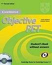 Cambridge University Press Objective PET (2nd Edition) for Schools Pack without Answers (Student´s Book with CD-ROM a PET for Schools Practice Test Booklet)