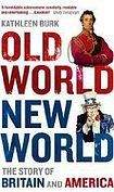 OLD WORLD, NEW WORLD: The Story of Britain and America