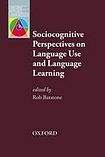 Oxford University Press Oxford Applied Linguistics Sociocognitive Persepectives on Language Use And Language Learning