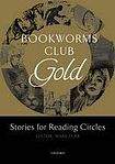 Oxford University Press Oxford Bookworms Club: Stories for Reading Circles Gold (Stages 3 and 4)