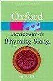 Oxford University Press OXFORD DICTIONARY OF RHYMING SLANG