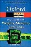 Oxford University Press OXFORD DICTIONARY OF WEIGHT, MEASURE AND UNITS