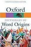 Oxford University Press OXFORD DICTIONARY OF WORD ORIGINS 2nd Edition