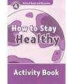 Oxford University Press Oxford Read And Discover 4 How To Stay Healthy Activity Book