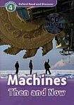 H. Geatches: Oxford Read and Discover Machines Then and Now + Audio CD Pack